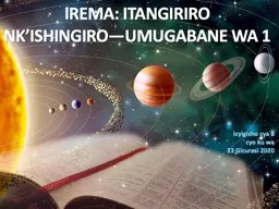 IREMA: ITANGIRIRO NK’ISHINGIRO—UMUGABANE WA 1