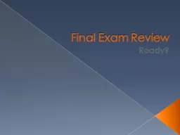 Final Exam Review Ready?