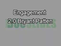 Engagement 2.0 Bryant Patten
