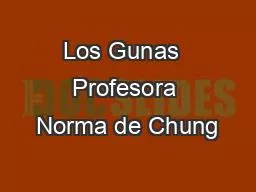 Los Gunas  Profesora Norma de Chung