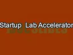 PPT-Startup Lab Accelerator