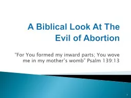 PPT-A Biblical Look At The Evil of Abortion