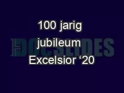 100 jarig jubileum  Excelsior ‘20