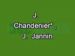 J.  Chandenier* ,  J.  Jannin