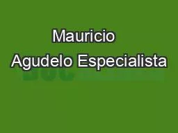 Mauricio  Agudelo Especialista