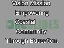 Vision Mission  Empowering Coastal        Community Through Education.