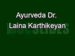 PPT-Ayurveda Dr. Laina Karthikeyan