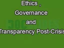 Ethics , Governance and Transparency Post-Crisis