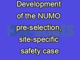 PPT-Development of the NUMO pre-selection, site-specific safety case