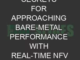 SECRETS FOR APPROACHING BARE-METAL PERFORMANCE WITH REAL-TIME NFV
