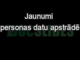 Jaunumi personas datu apstrādē