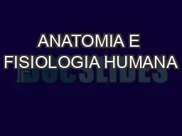 ANATOMIA E FISIOLOGIA HUMANA