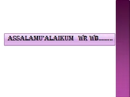 PPT-Assalamu’alaikum wr wb.........