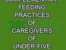 BREASTFEEDING AND COMPLEMENTARY FEEDING PRACTICES OF CAREGIVERS OF UNDER-FIVE CHILDREN