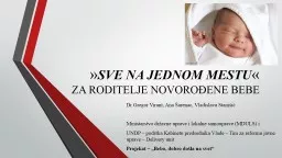 SVE NA JEDNOM MESTU   ZA RODITELJE NOVORO ENE BEBE