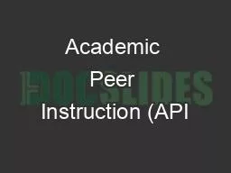 Academic Peer Instruction (API