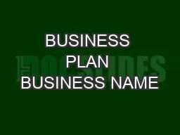 BUSINESS PLAN BUSINESS NAME