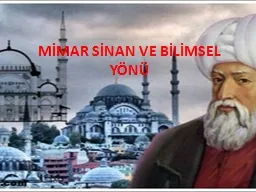 MİMAR SİNAN VE BİLİMSEL YÖNÜ