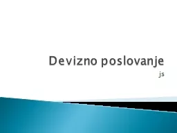 Devizno poslovanje js Devizno poslovanje odnosi se na