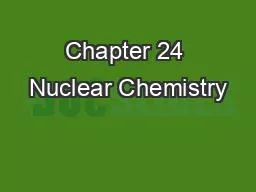 Chapter 24 Nuclear Chemistry