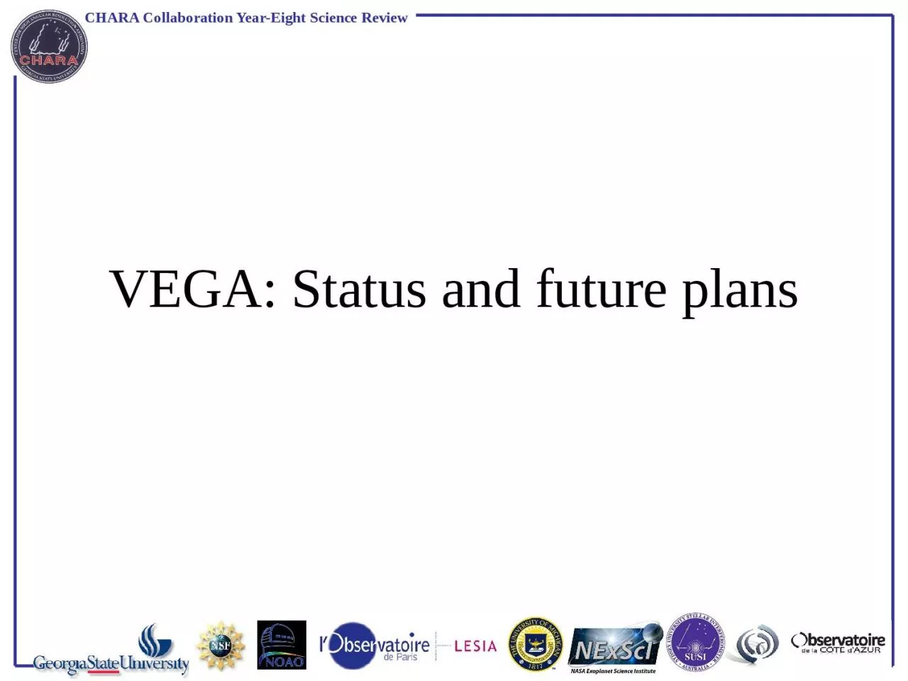 PPT-VEGA: Status and future plans