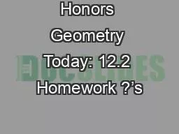 PPT-Honors Geometry Today: 12.2 Homework ?’s