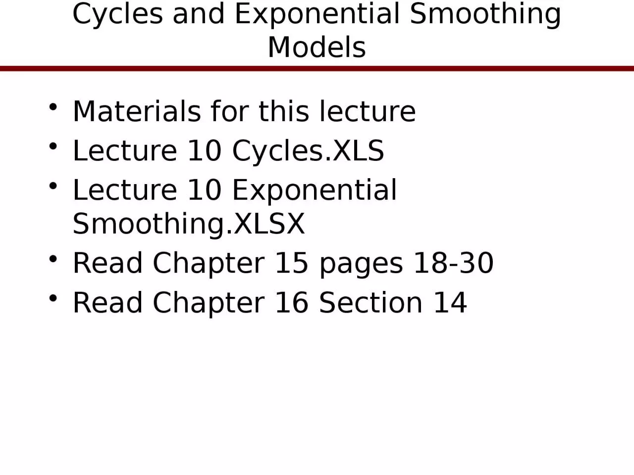 PPT-Cycles and Exponential Smoothing Models