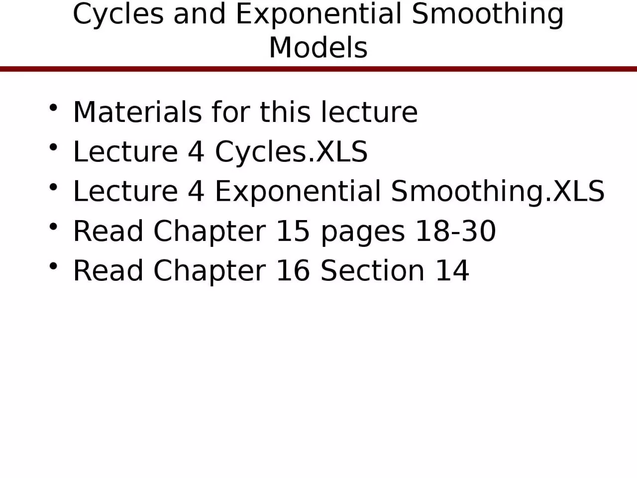 PPT-Cycles and Exponential Smoothing Models