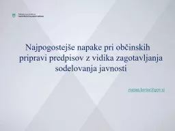  Najpogostejše napake pri občinskih pripravi predpisov z vidika zagotavljanja sodelovanja ja