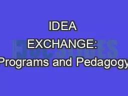 IDEA EXCHANGE: Programs and Pedagogy