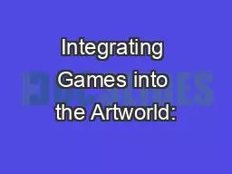 Integrating Games into the Artworld:
