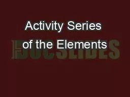 PPT-Activity Series of the Elements