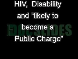 HIV,  Disability and “likely to become a Public Charge”