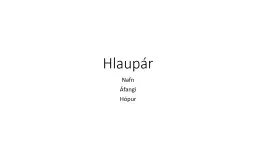 Hlaupár Nafn Áfangi Hópur