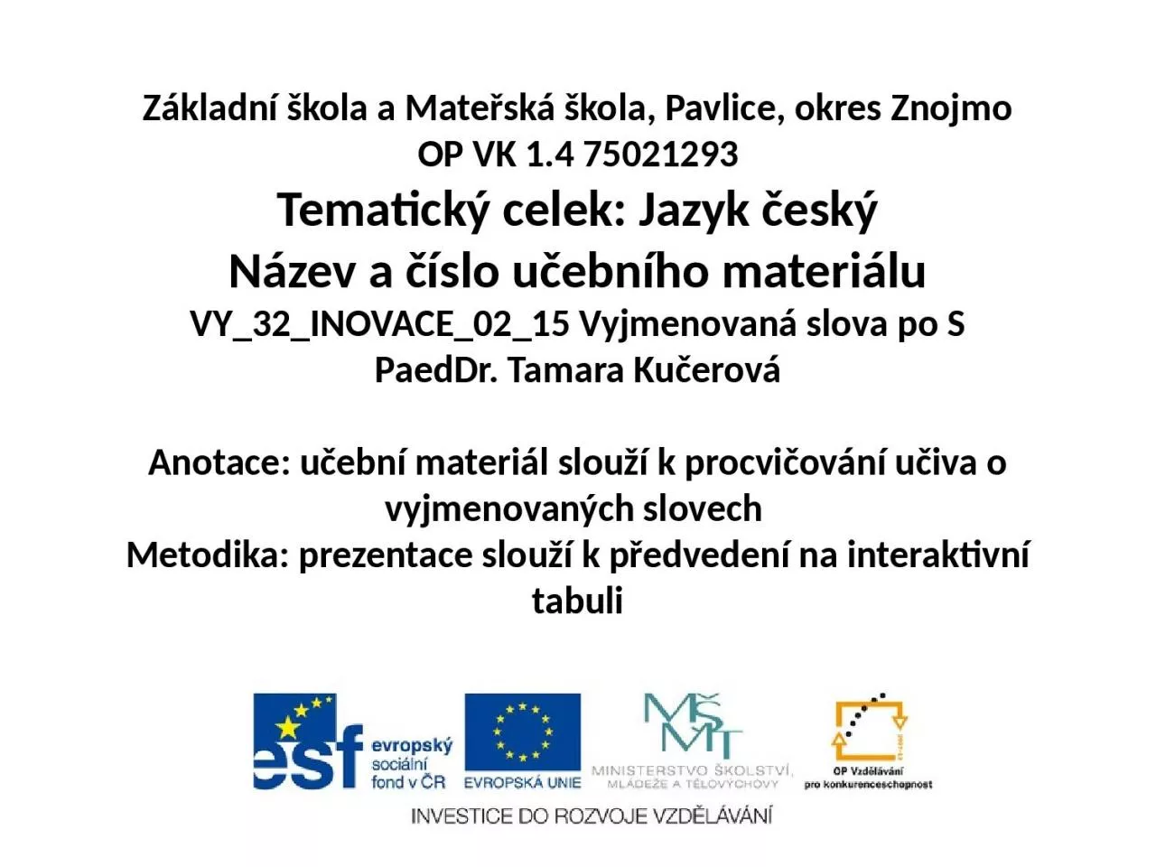 PPT-Základní škola a Mateřská škola, Pavlice, okres Znojmo