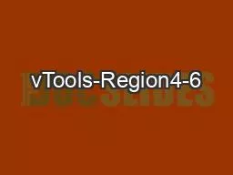 vTools Training | Regions 4/5/6 Meeting January 30, 2016