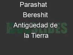 Parashat   Bereshit Antigüedad de la Tierra