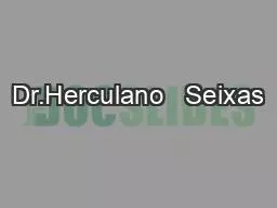 Dr.Herculano   Seixas