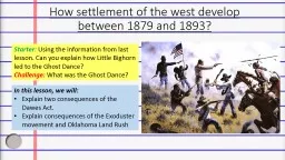 PPT-How settlement of the west develop between 1879 and 1893?