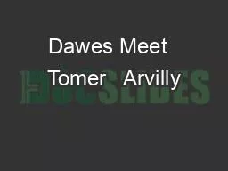 Dawes Meet  Tomer   Arvilly