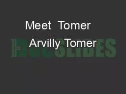 PPT-Meet Tomer Arvilly Tomer