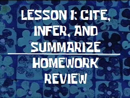 LESSON 1: CITE, INFER, AND SUMMARIZE