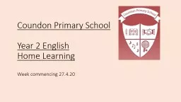 Coundon Primary School Year 2 English Home Learning   Week commencing 13.7.20