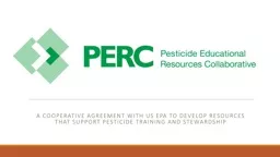 A cooperative agreement with US EPA to develop resources that support pesticide training and stewar