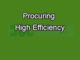 Procuring High Efficiency