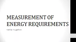 MEASUREMENT OF ENERGY REQUIREMENTS