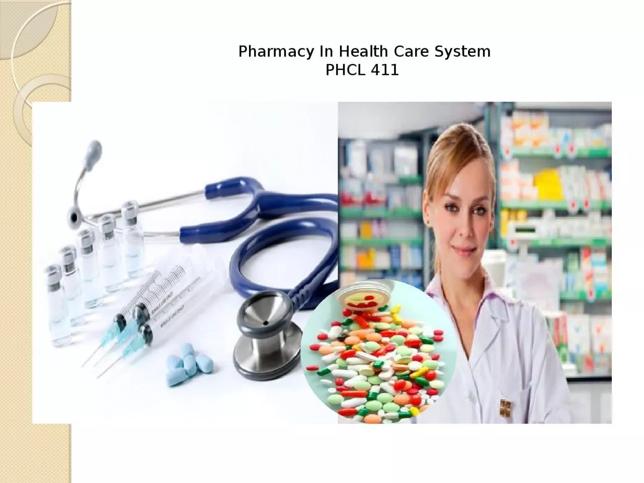 PPT-Pharmacy In Health Care System PHCL 411