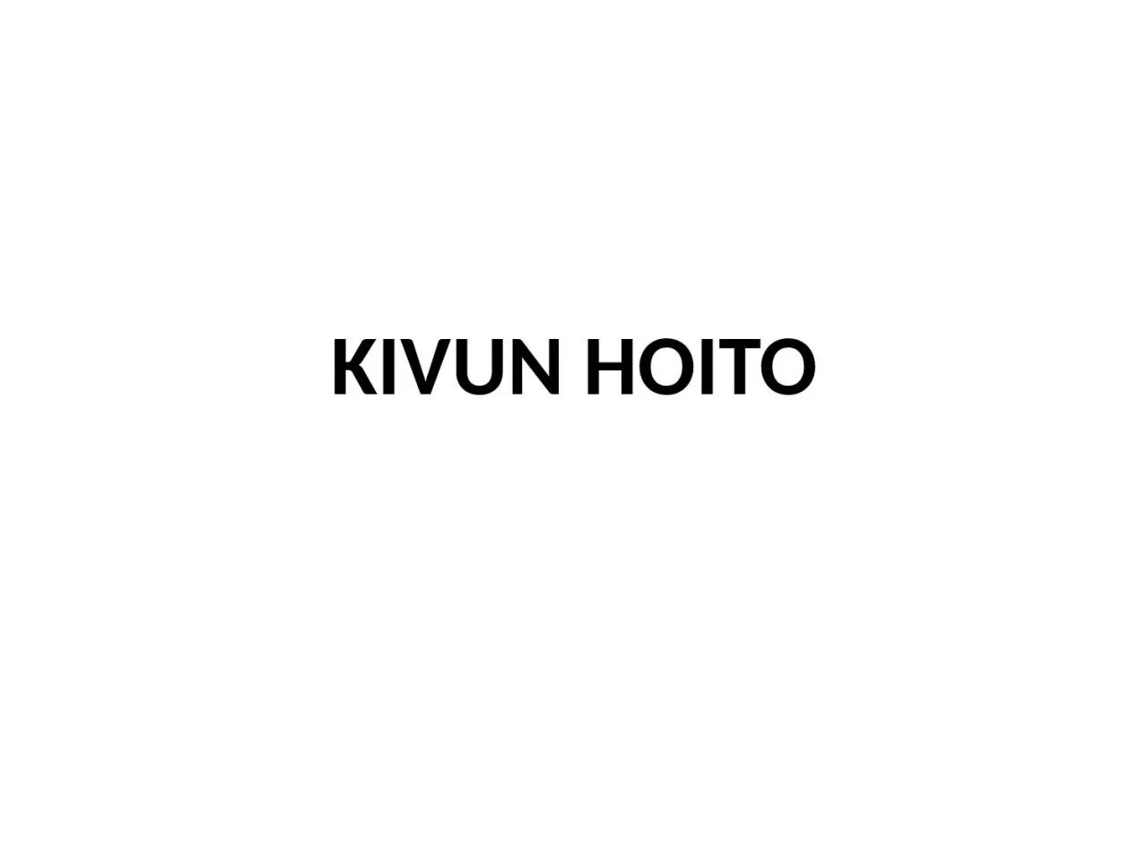 PPT-KIVUN HOITO