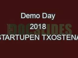 Demo Day 2018 STARTUPEN TXOSTENA