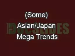 (Some) Asian/Japan Mega Trends